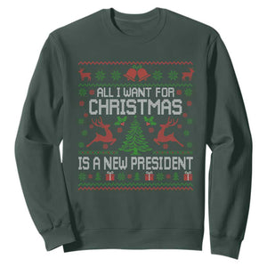 All I Want For Christmas Is A New President Sweatshirt Funny Xmas Political Satire TS11 Dark Forest Green Print Your Wear