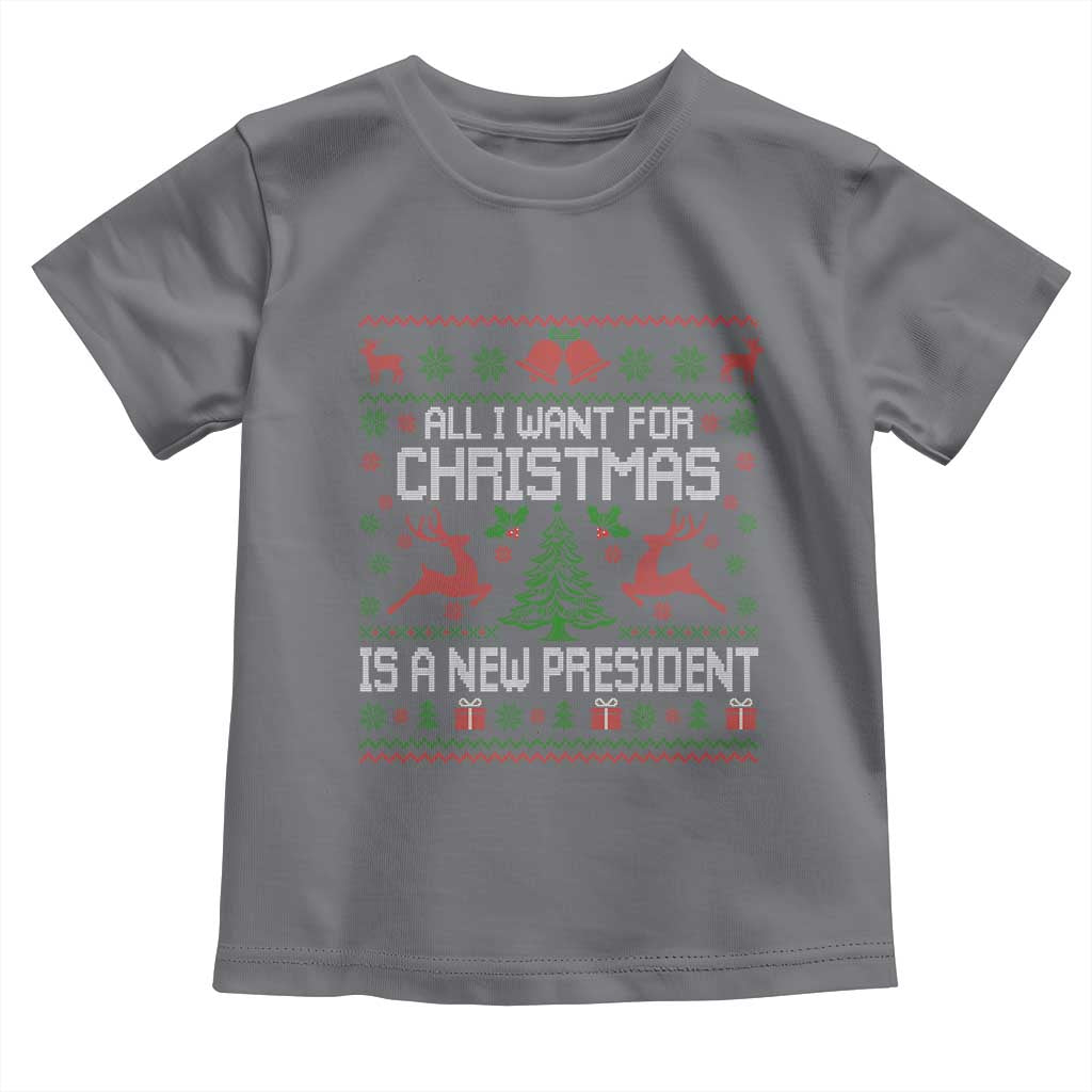 All I Want For Christmas Is A New President Toddler T Shirt Funny Xmas Political Satire TS11 Charcoal Print Your Wear