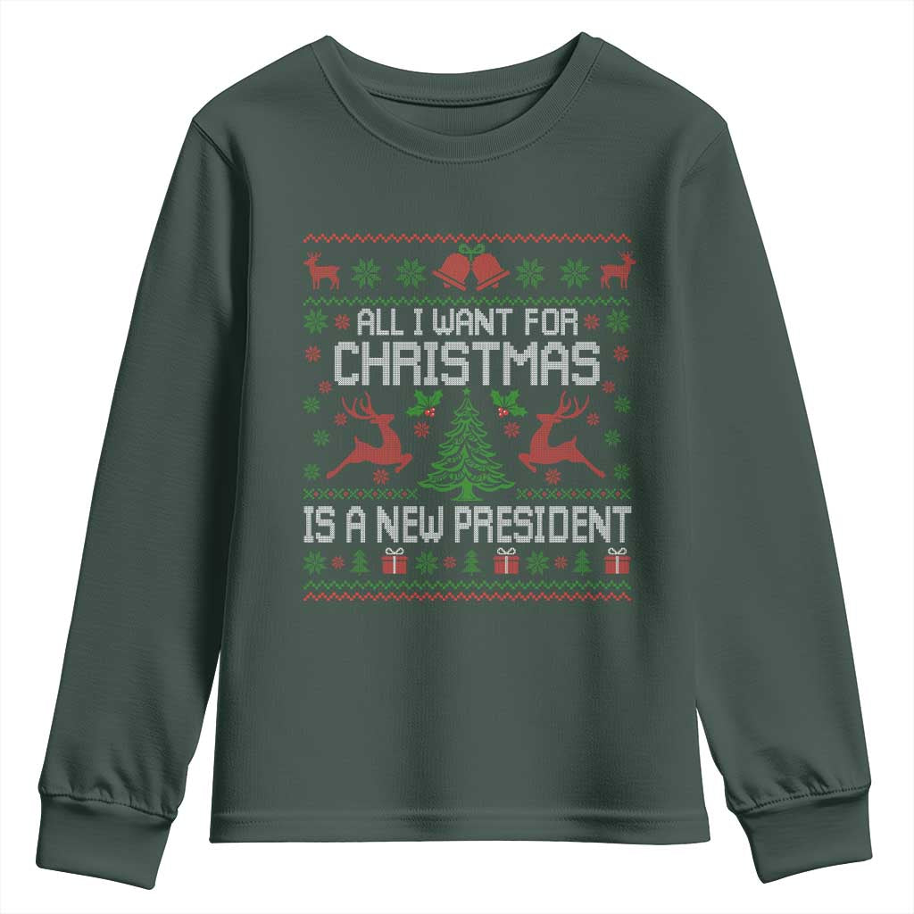 All I Want For Christmas Is A New President Youth Sweatshirt Funny Xmas Political Satire TS11 Dark Forest Green Print Your Wear