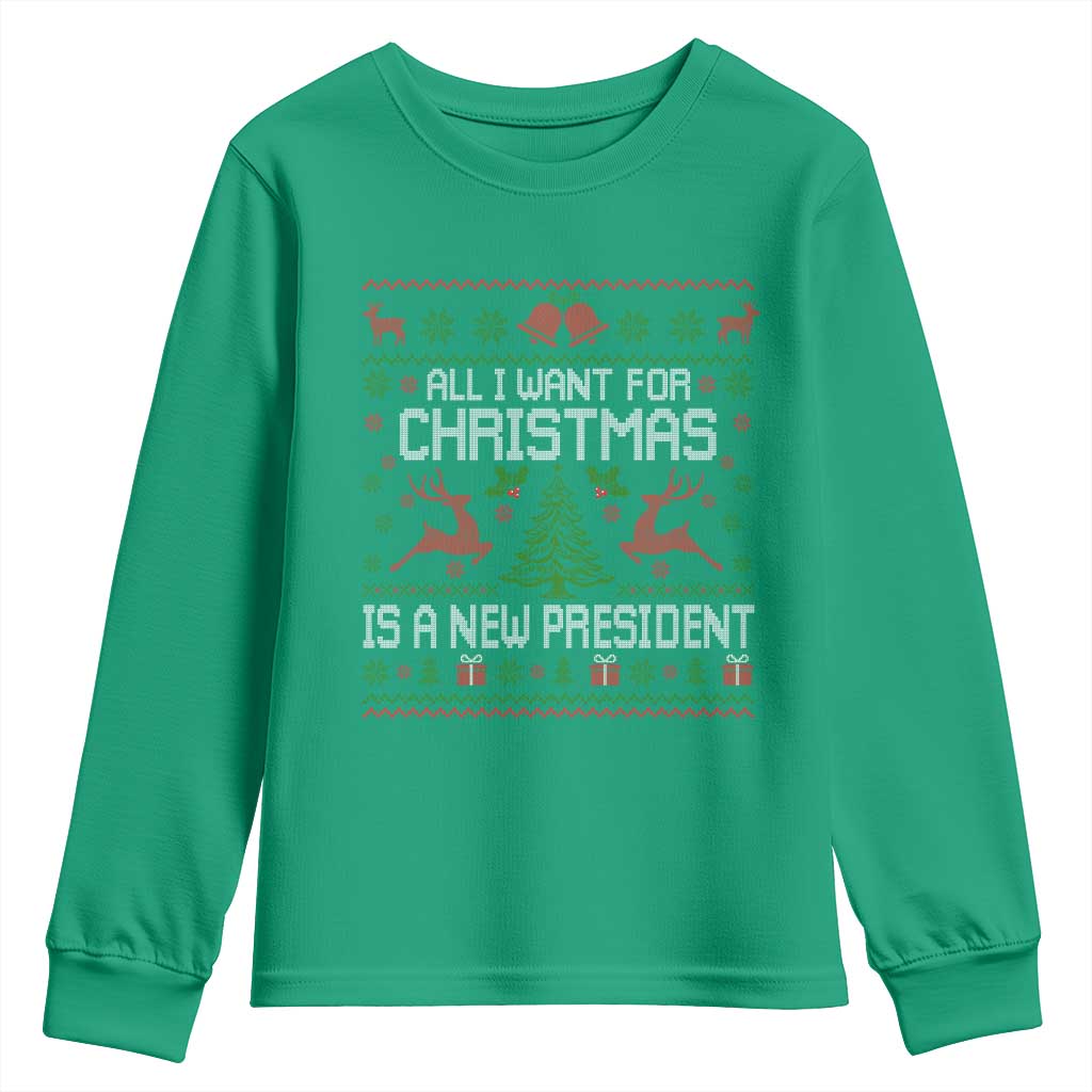 All I Want For Christmas Is A New President Youth Sweatshirt Funny Xmas Political Satire TS11 Irish Green Print Your Wear