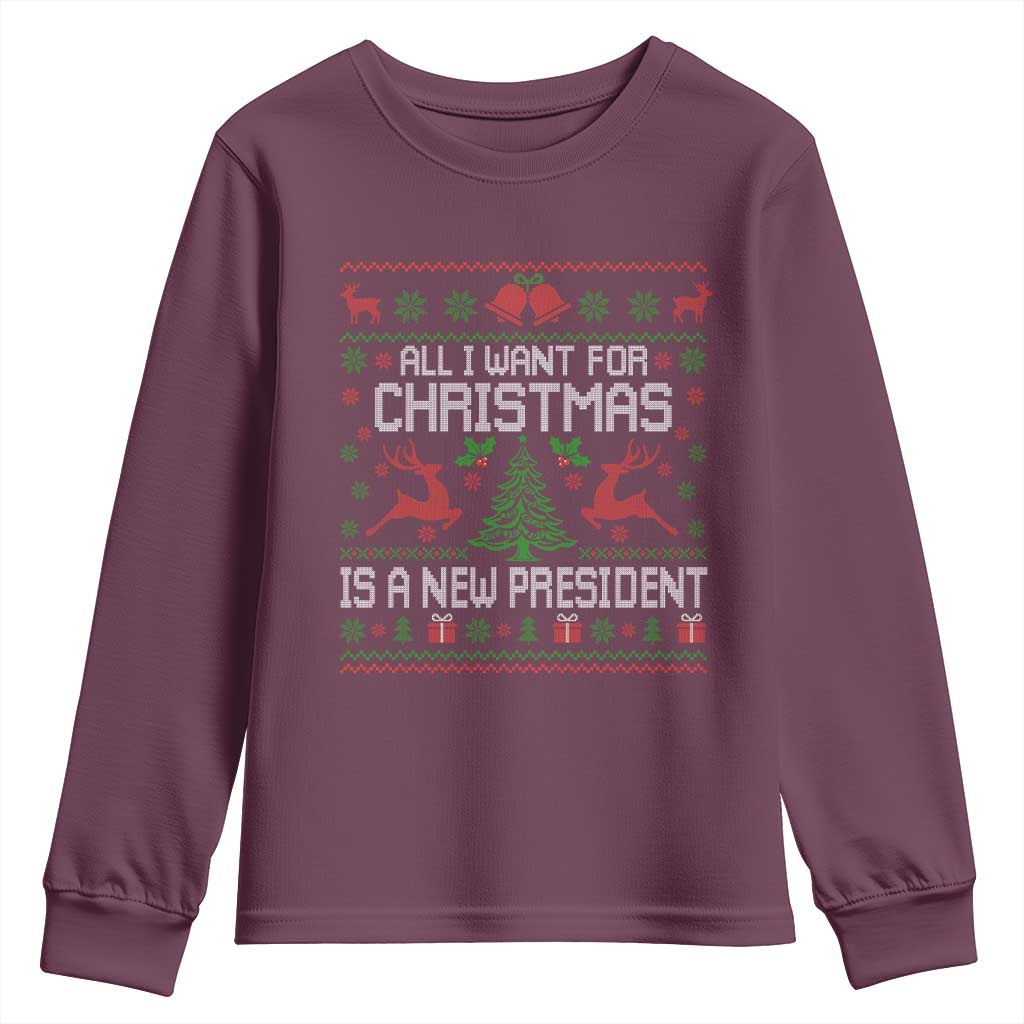 All I Want For Christmas Is A New President Youth Sweatshirt Funny Xmas Political Satire TS11 Maroon Print Your Wear