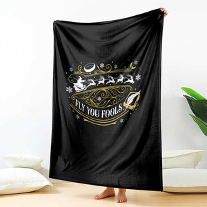 Funny Fly You Fools Christmas Throw Blanket Fantasy Movie Wizard Santa Sleigh TS11 Print Your Wear