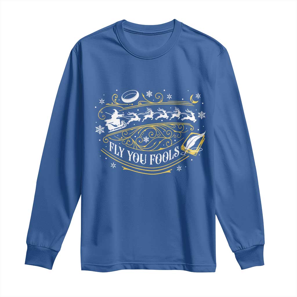 Funny Fly You Fools Christmas Long Sleeve Shirt Fantasy Movie Wizard Santa Sleigh TS11 Royal Blue Print Your Wear