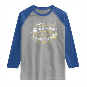 Funny Fly You Fools Christmas Raglan Shirt Fantasy Movie Wizard Santa Sleigh TS11 Sport Gray Royal Print Your Wear