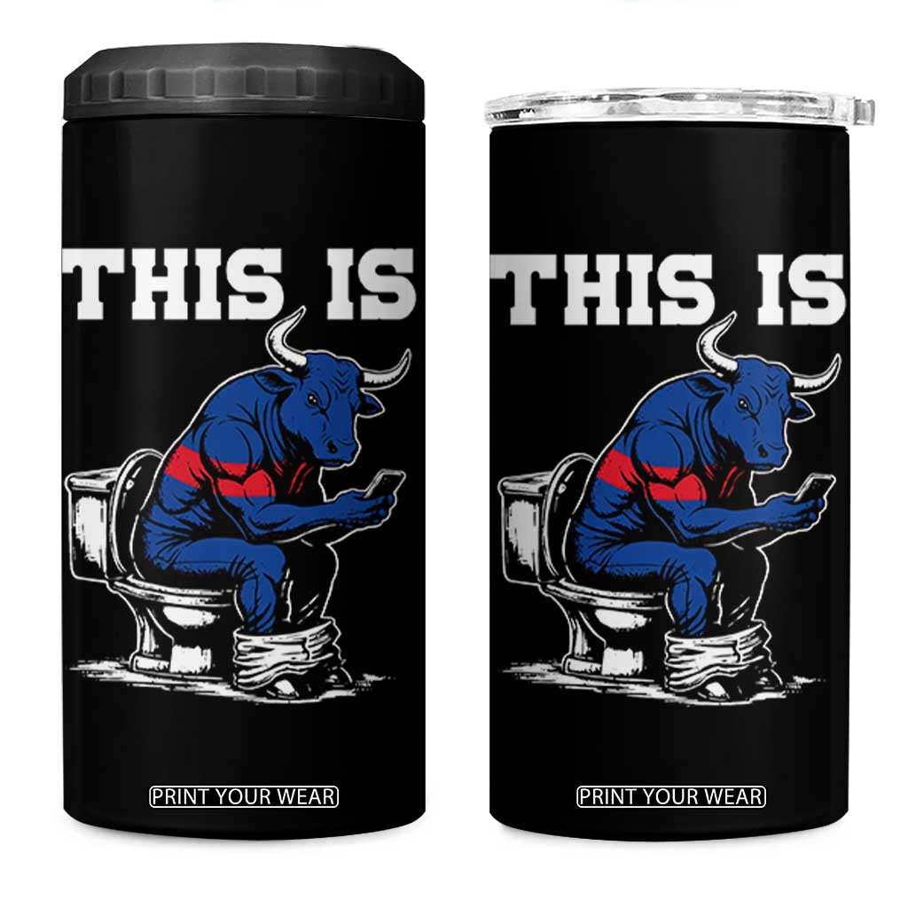 This Is Bullshit 4 in 1 Can Cooler Tumbler Funny Cow Buffalo Toilet TS11 One Size: 16 oz Black Print Your Wear