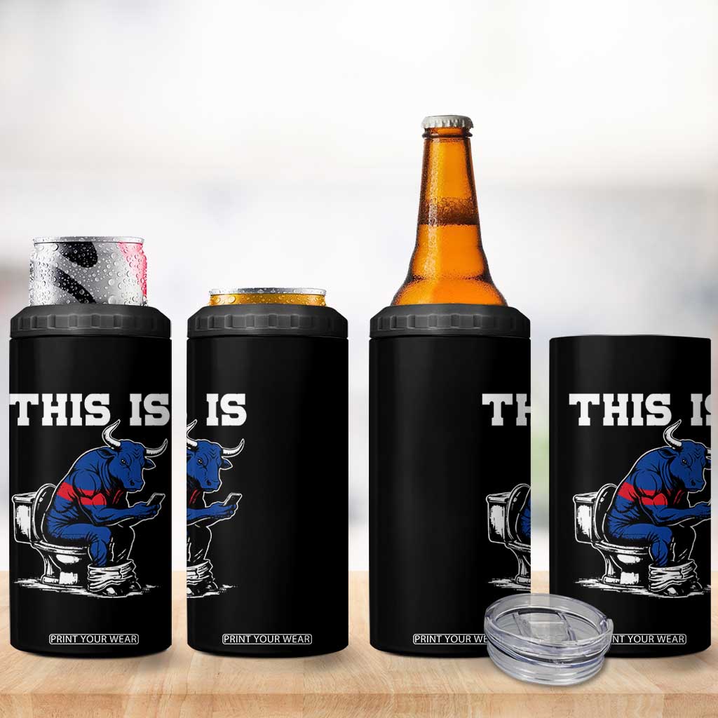 This Is Bullshit 4 in 1 Can Cooler Tumbler Funny Cow Buffalo Toilet TS11 Print Your Wear