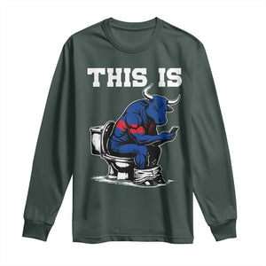 This Is Bullshit Long Sleeve Shirt Funny Cow Buffalo Toilet TS11 Dark Forest Green Print Your Wear