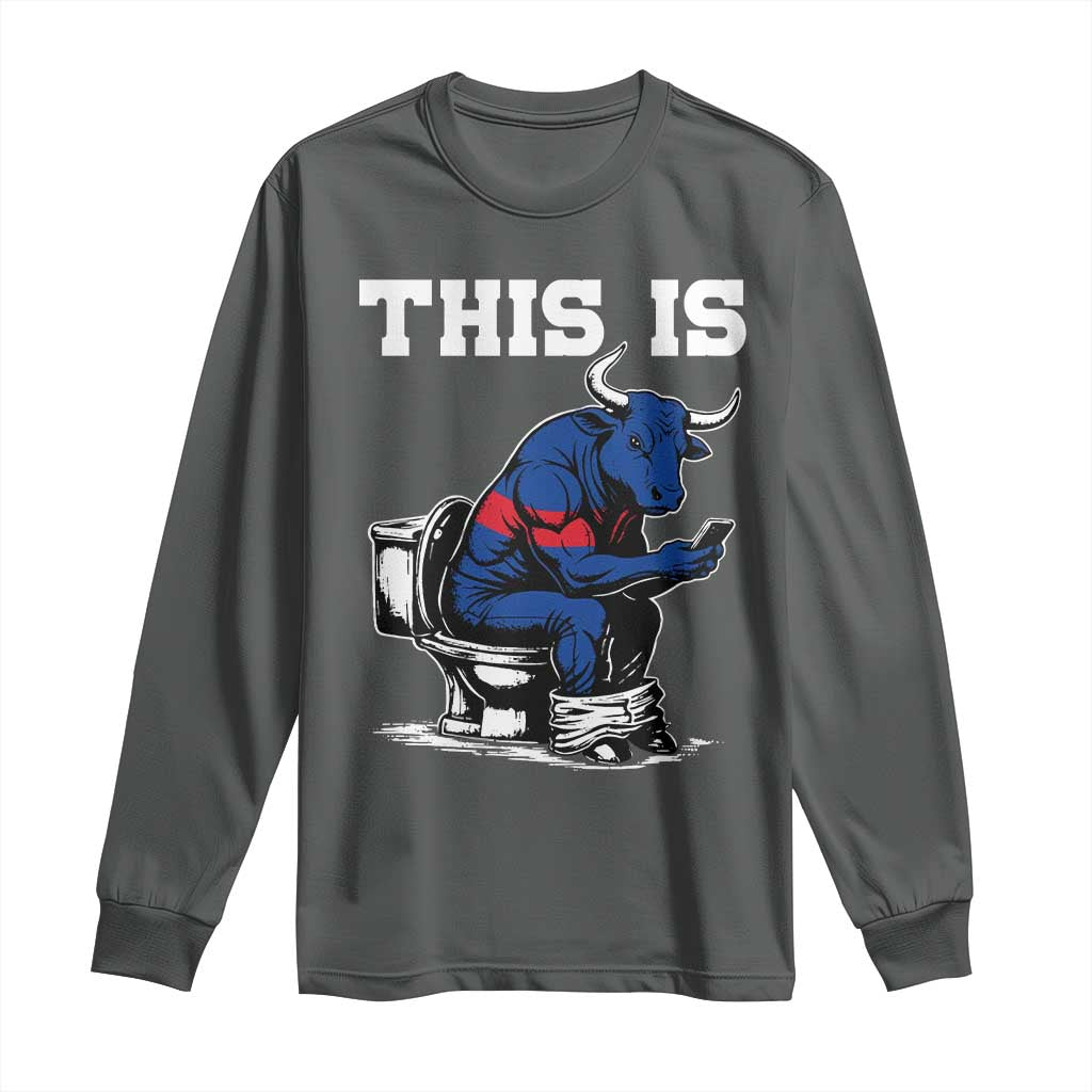 This Is Bullshit Long Sleeve Shirt Funny Cow Buffalo Toilet TS11 Dark Heather Print Your Wear