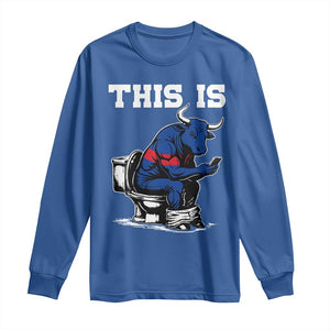 This Is Bullshit Long Sleeve Shirt Funny Cow Buffalo Toilet TS11 Royal Blue Print Your Wear