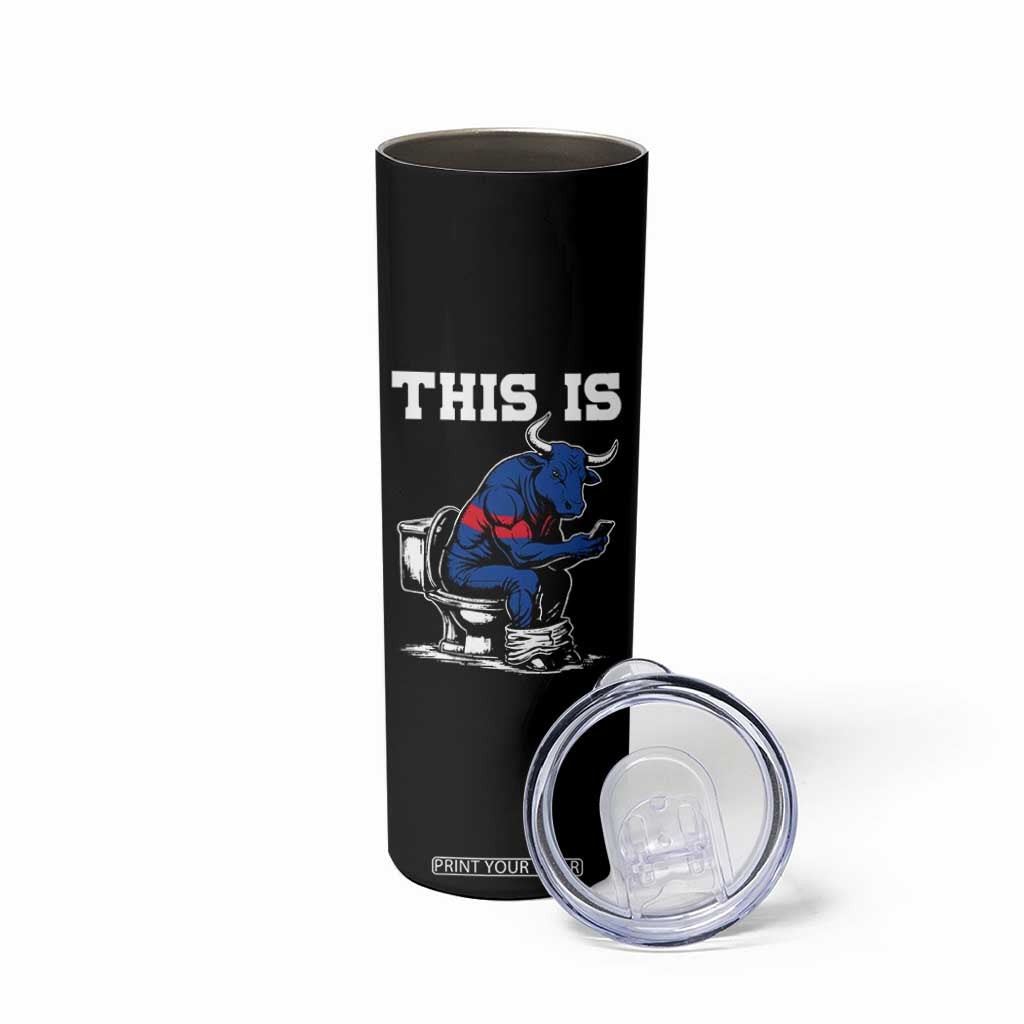 This Is Bullshit Skinny Tumbler Funny Cow Buffalo Toilet TS11 Print Your Wear