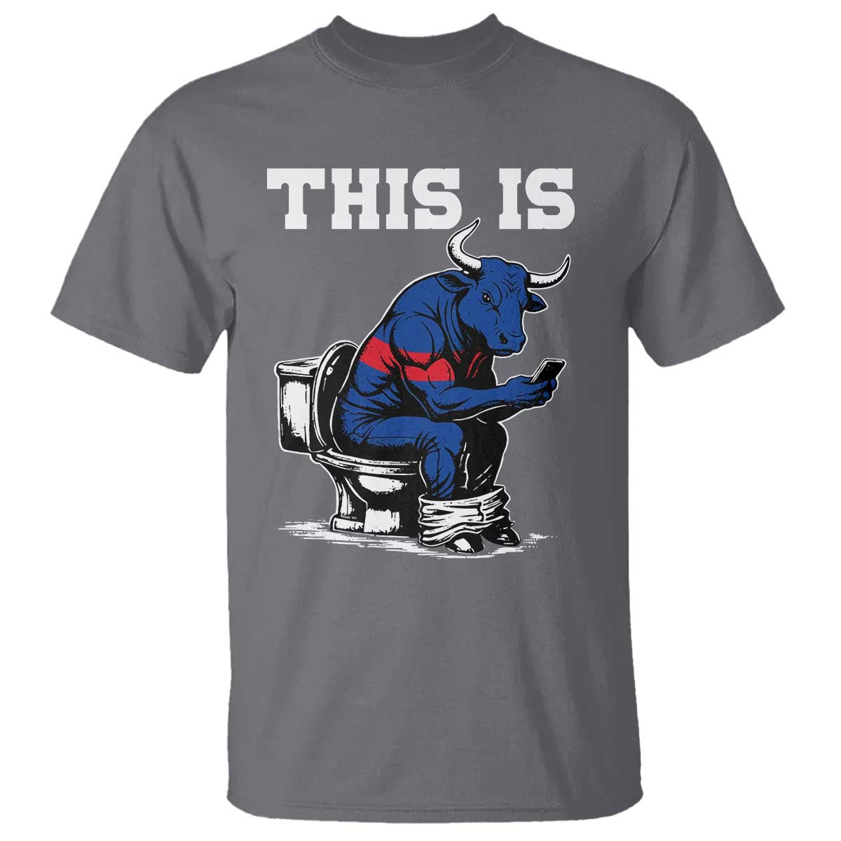 This Is Bullshit T Shirt Funny Cow Buffalo Toilet TS11 Charcoal Print Your Wear