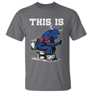 This Is Bullshit T Shirt Funny Cow Buffalo Toilet TS11 Charcoal Print Your Wear