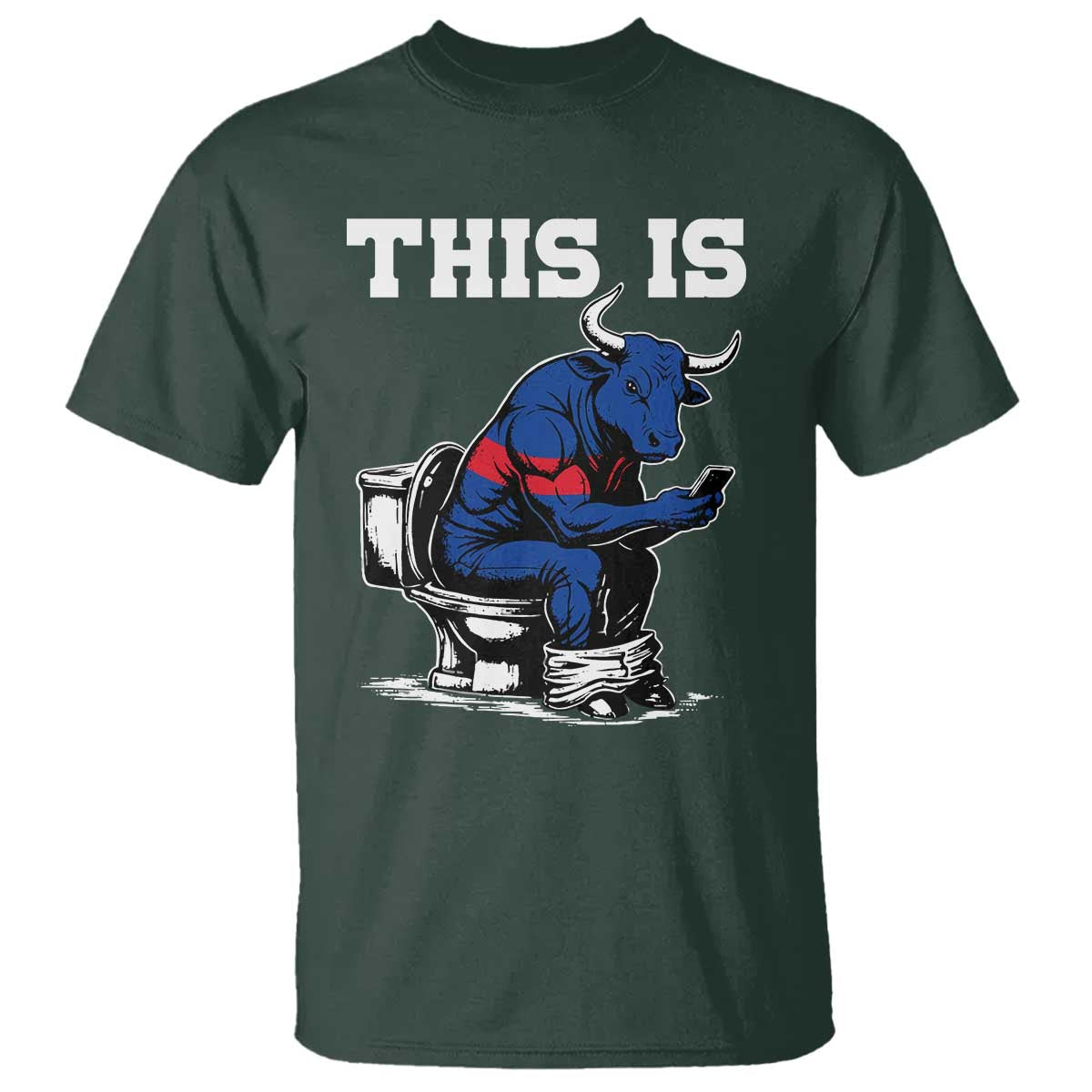 This Is Bullshit T Shirt Funny Cow Buffalo Toilet TS11 Dark Forest Green Print Your Wear