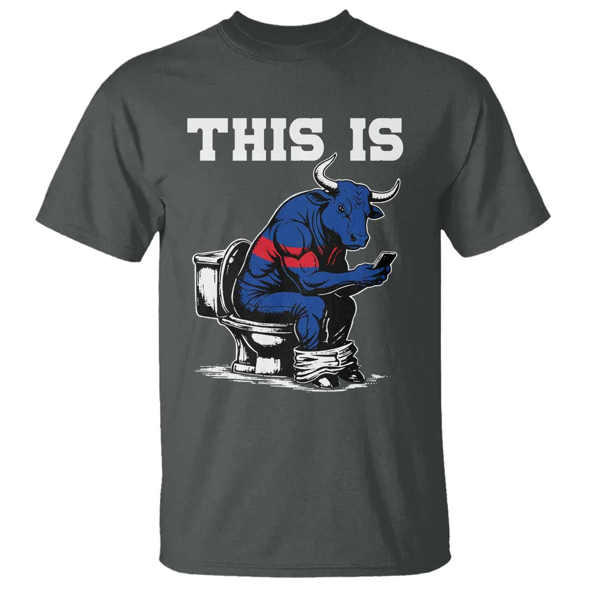 This Is Bullshit T Shirt Funny Cow Buffalo Toilet TS11 Dark Heather Print Your Wear