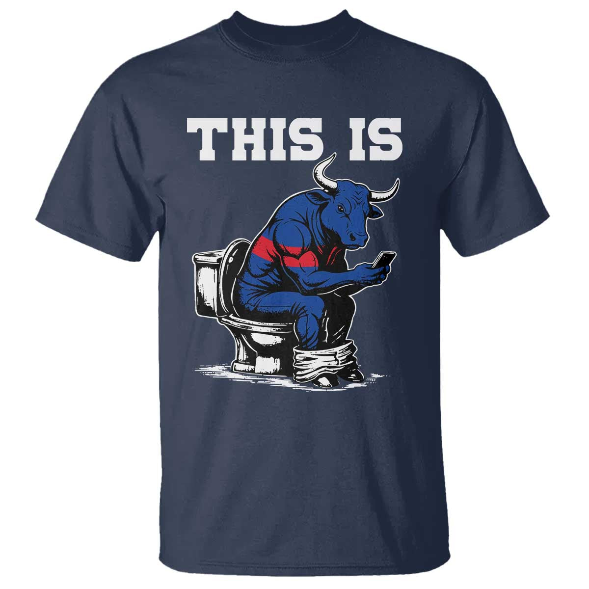 This Is Bullshit T Shirt Funny Cow Buffalo Toilet TS11 Navy Print Your Wear