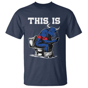 This Is Bullshit T Shirt Funny Cow Buffalo Toilet TS11 Navy Print Your Wear