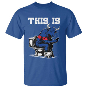 This Is Bullshit T Shirt Funny Cow Buffalo Toilet TS11 Royal Blue Print Your Wear