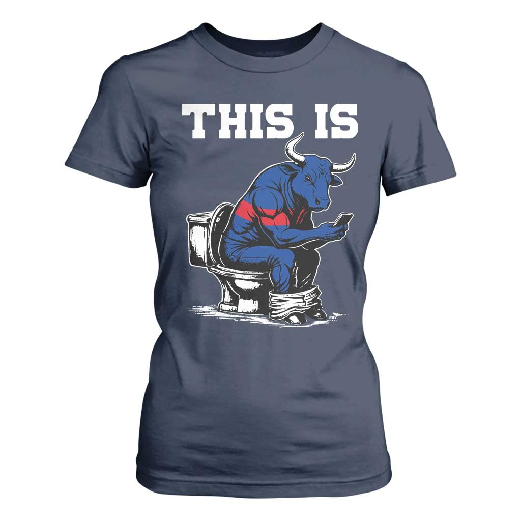 This Is Bullshit T Shirt For Women Funny Cow Buffalo Toilet TS11 Navy Print Your Wear