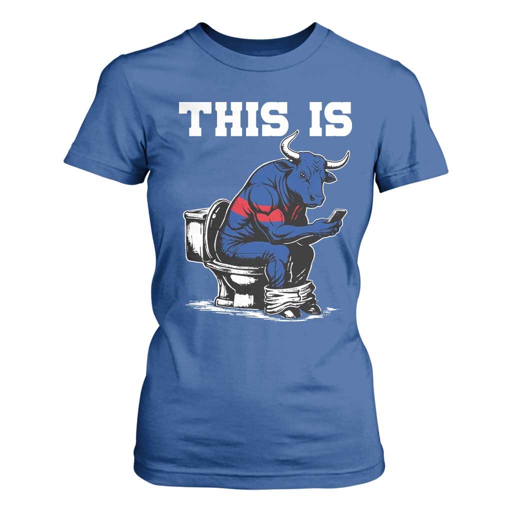 This Is Bullshit T Shirt For Women Funny Cow Buffalo Toilet TS11 Royal Blue Print Your Wear