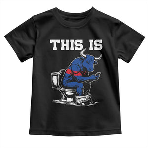 This Is Bullshit Toddler T Shirt Funny Cow Buffalo Toilet TS11 Black Print Your Wear