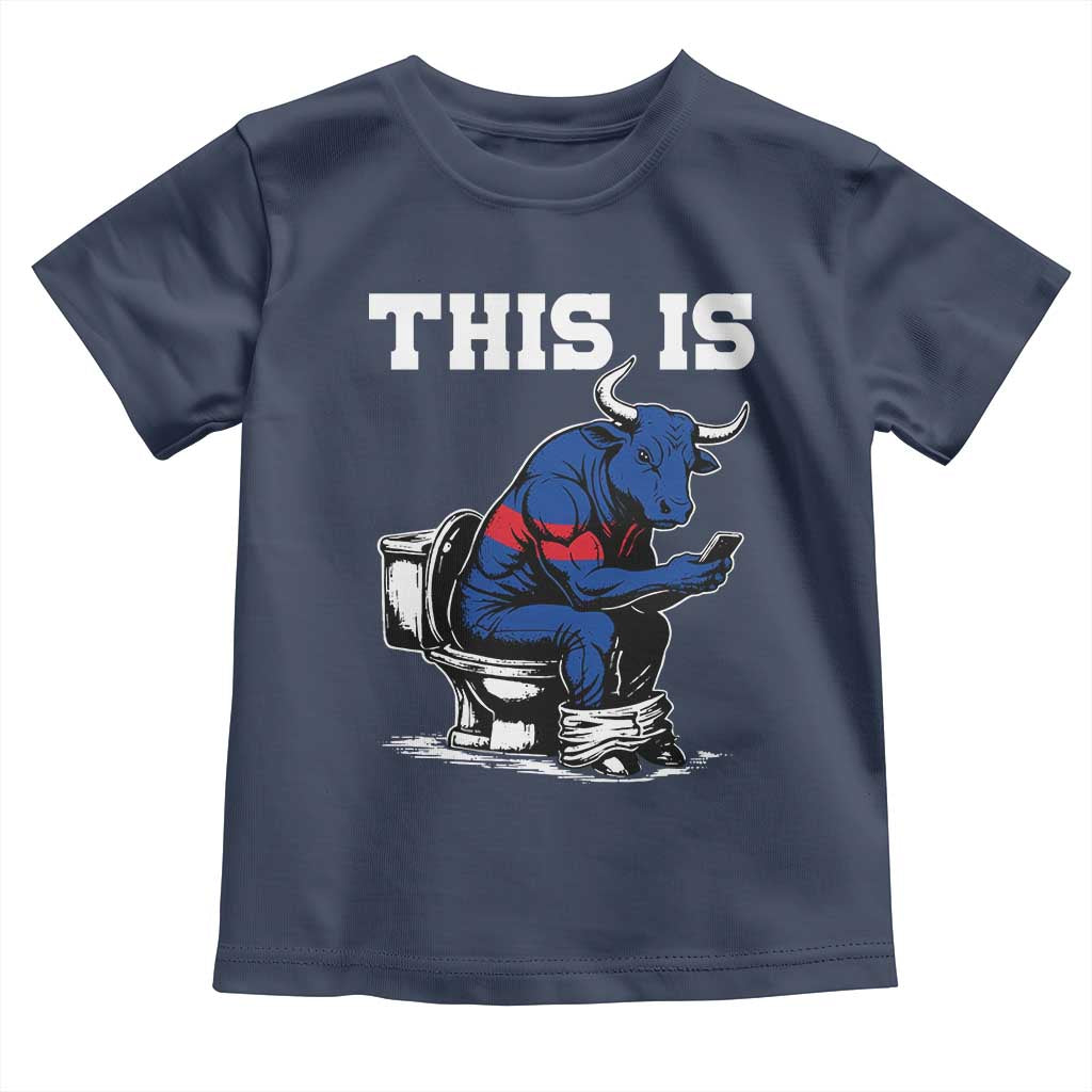 This Is Bullshit Toddler T Shirt Funny Cow Buffalo Toilet TS11 Navy Print Your Wear
