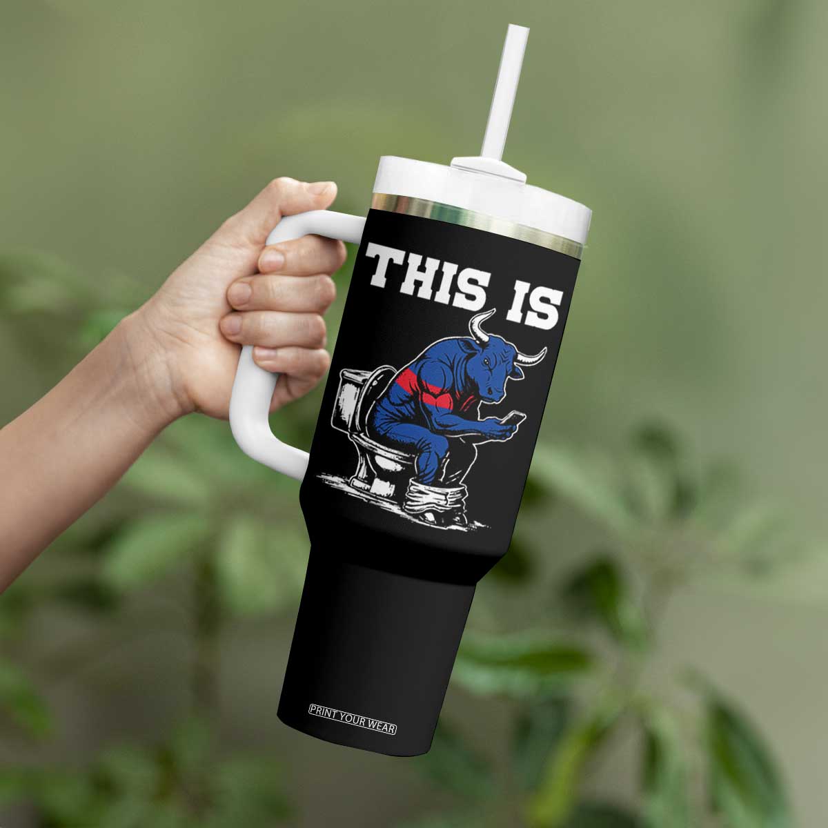 This Is Bullshit Tumbler With Handle Funny Cow Buffalo Toilet TS11 Print Your Wear