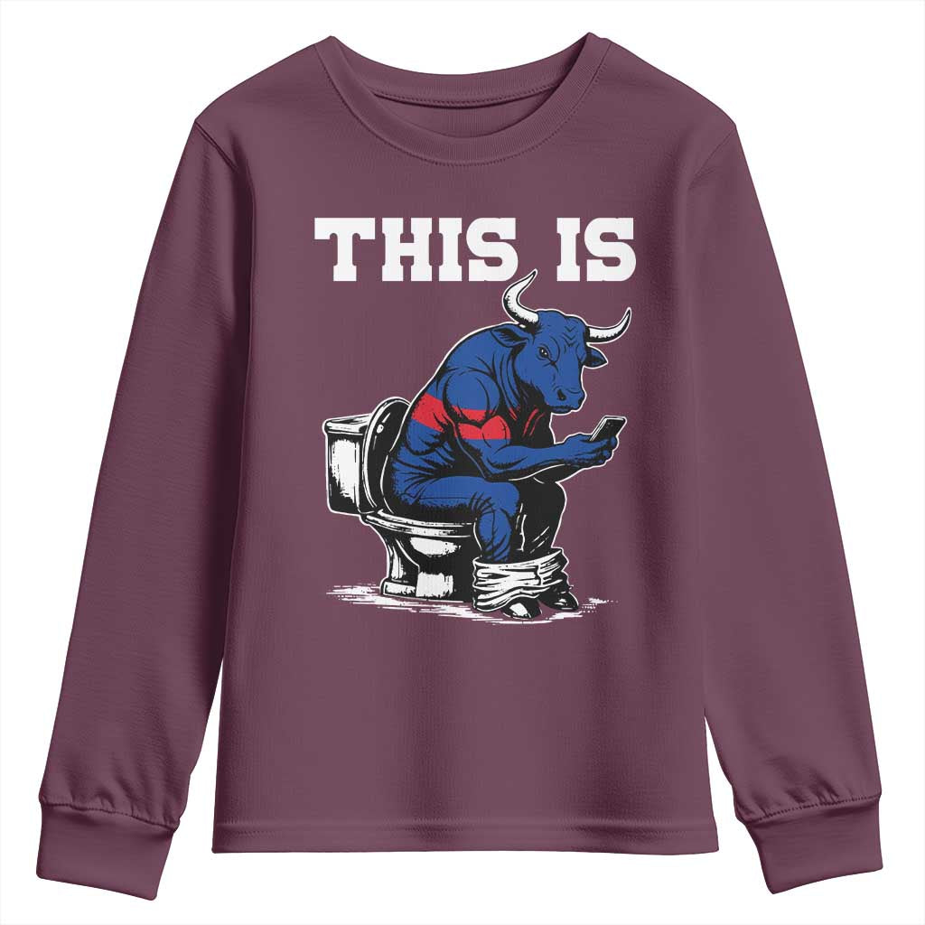 This Is Bullshit Youth Sweatshirt Funny Cow Buffalo Toilet TS11 Maroon Print Your Wear