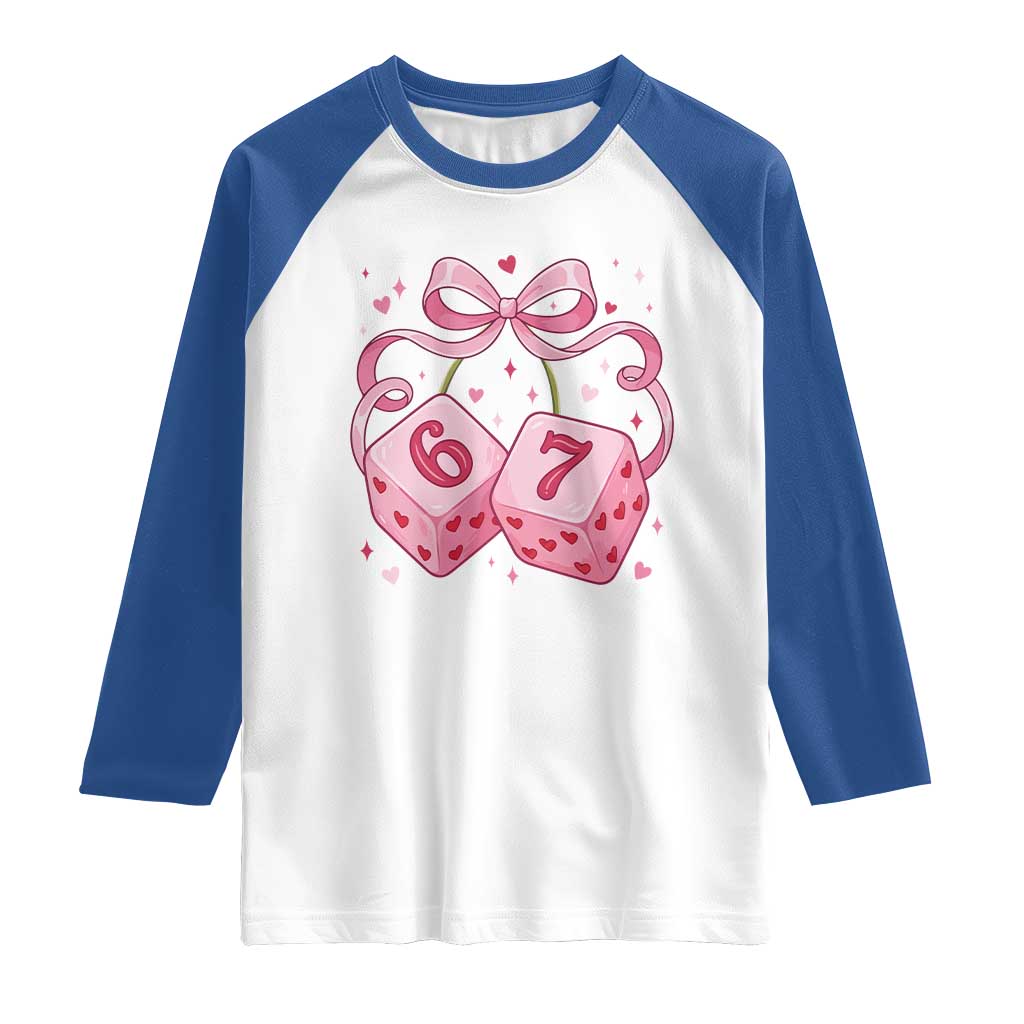 Funny 67 Dice Valentines Day Six Seven Meme Coquette Raglan Shirt TS11 White Royal Print Your Wear