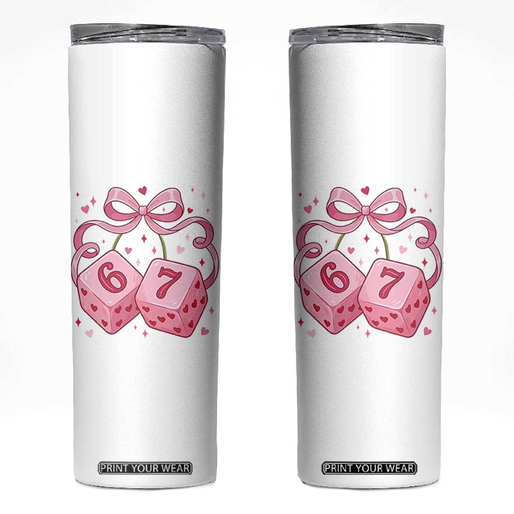 Funny 67 Dice Valentines Day Six Seven Meme Coquette Skinny Tumbler TS11 White Print Your Wear