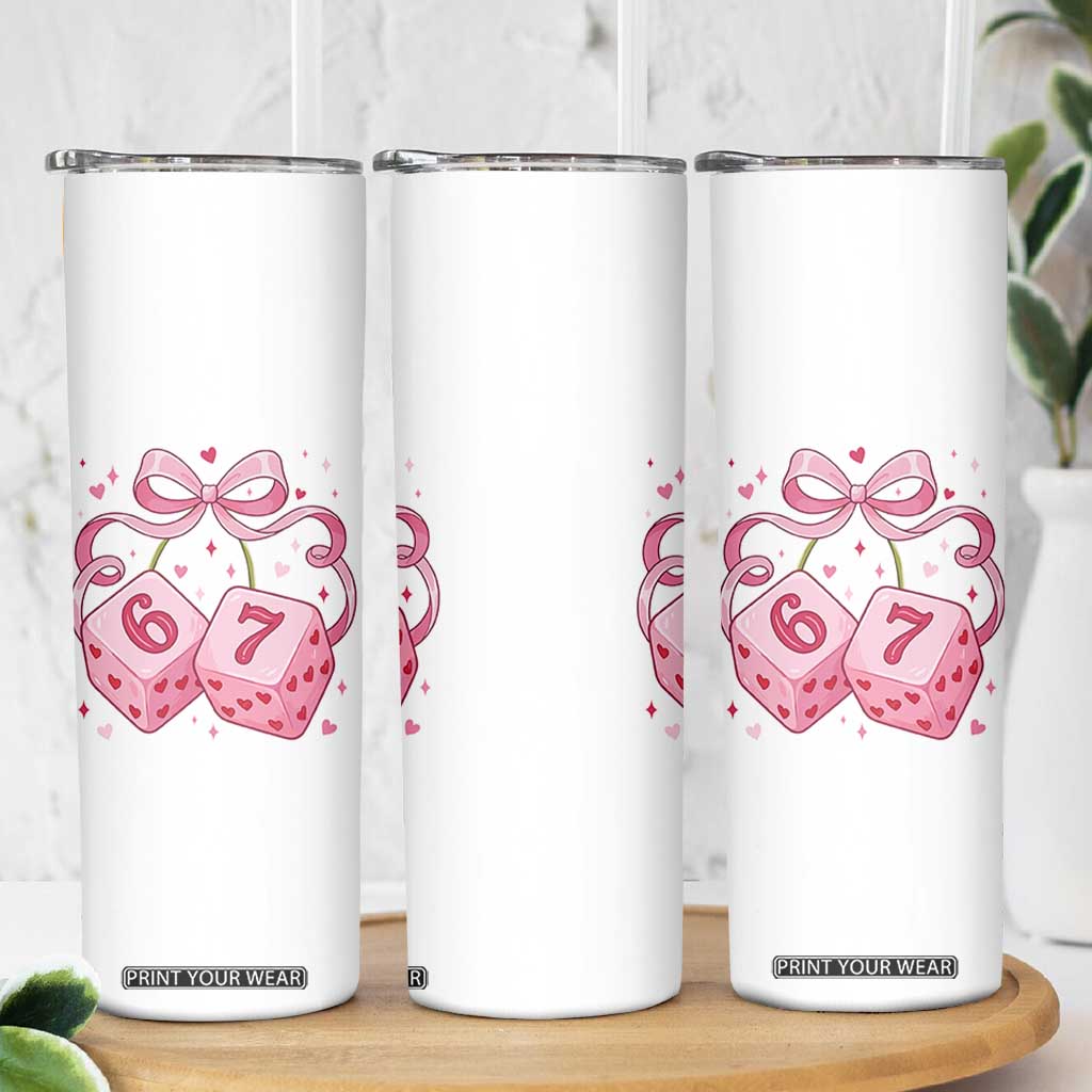 Funny 67 Dice Valentines Day Six Seven Meme Coquette Skinny Tumbler TS11 Print Your Wear