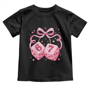 Funny 67 Dice Valentines Day Six Seven Meme Coquette Toddler T Shirt TS11 Black Print Your Wear