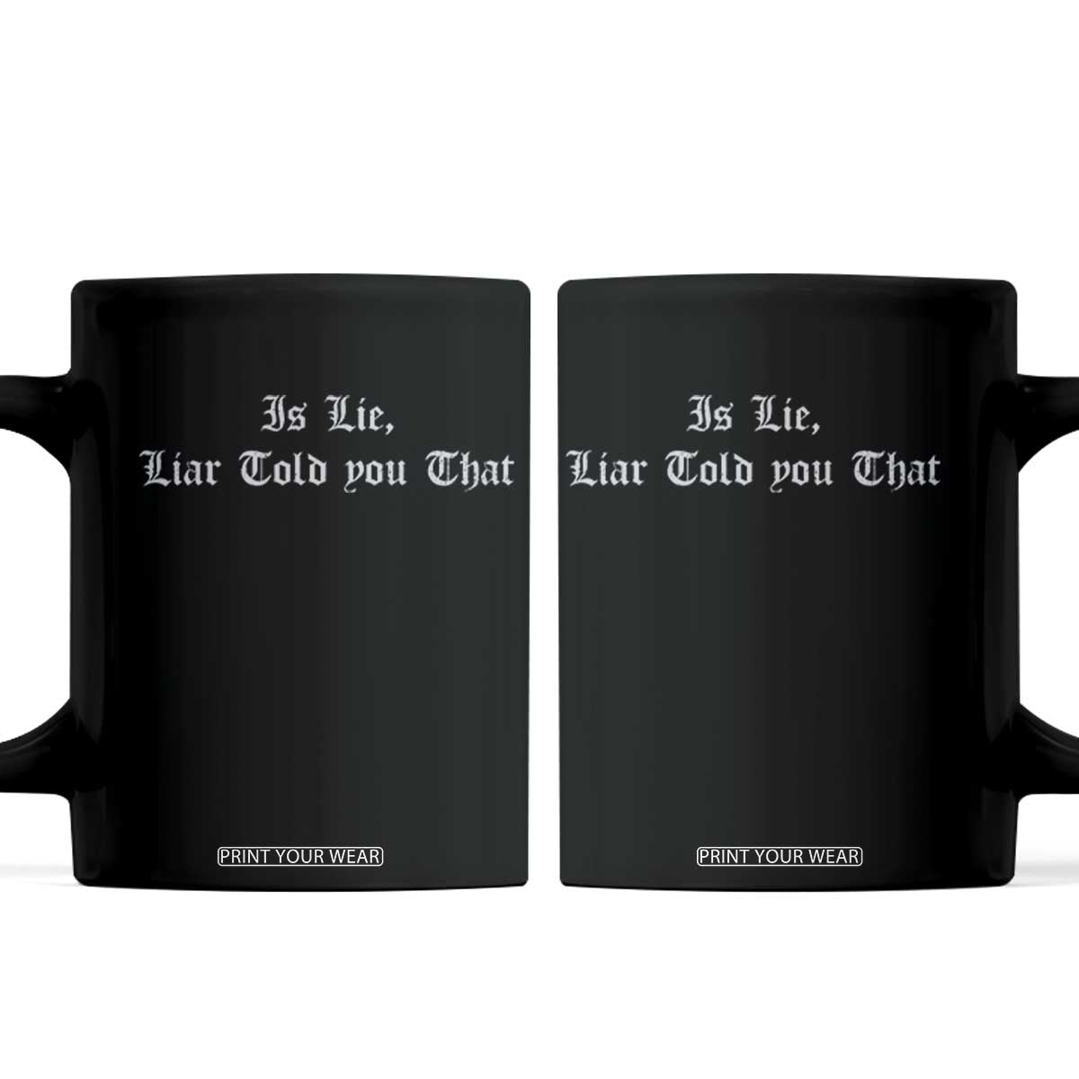 Is Lie Liar Told You That Coffee Mug Funny Romance Hockey Quote TS11 Black Print Your Wear