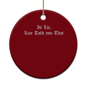 Is Lie Liar Told You That Ceramic Ornament Funny Romance Hockey Quote TS11 1pc Red Print Your Wear