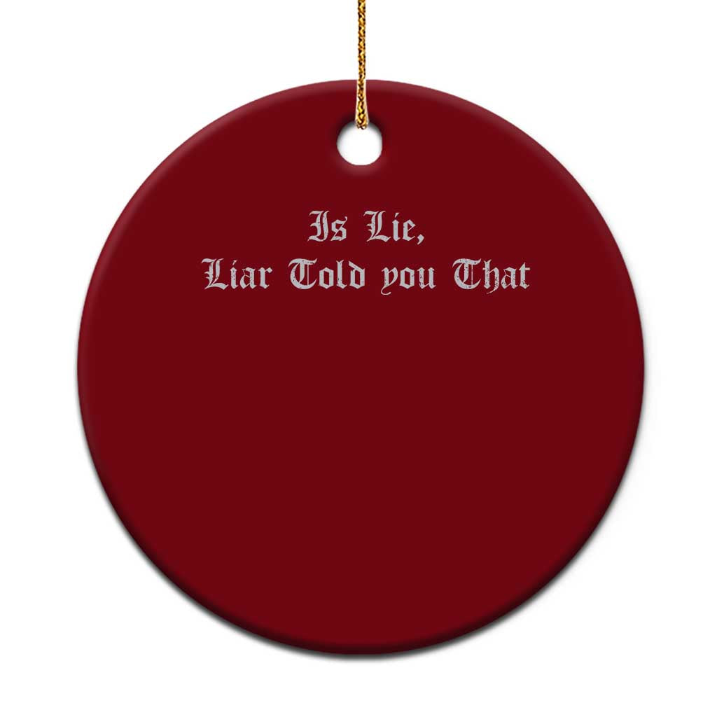 Is Lie Liar Told You That Ceramic Ornament Funny Romance Hockey Quote TS11 1pc Red Print Your Wear