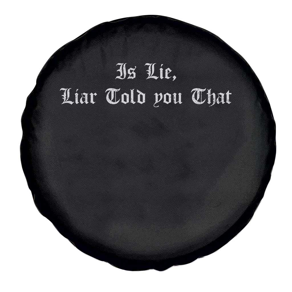 Is Lie Liar Told You That Spare Tire Cover Funny Romance Hockey Quote TS11 Print Your Wear