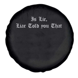 Is Lie Liar Told You That Spare Tire Cover Funny Romance Hockey Quote TS11 Print Your Wear
