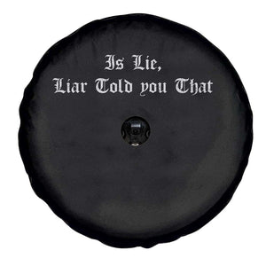 Is Lie Liar Told You That Spare Tire Cover Funny Romance Hockey Quote TS11 Print Your Wear