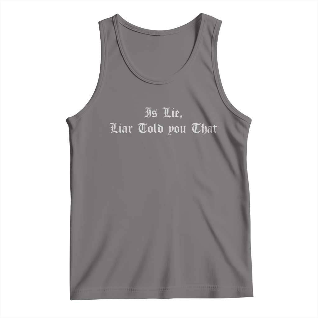 Is Lie Liar Told You That Tank Top Funny Romance Hockey Quote TS11 Deep Heather Print Your Wear