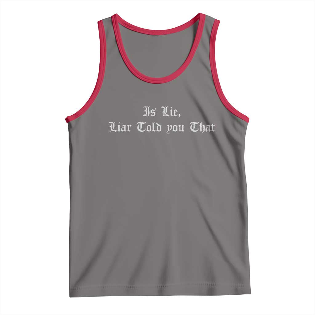 Is Lie Liar Told You That Tank Top Funny Romance Hockey Quote TS11 Deep Heather Red Print Your Wear