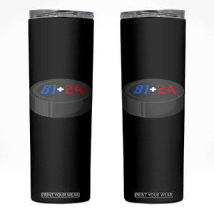 Funny Romance Hockey Lover Skinny Tumbler 24 81 Jersey Numbers Sport TS11 Black Print Your Wear