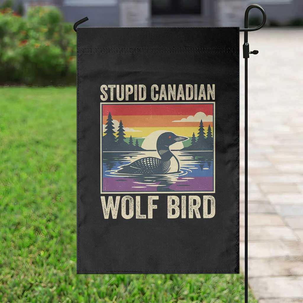 Stupid Canadian Wolf Bird Garden Flag Funny Common Loon Meme LGBT Hockey TS11 Print Your Wear