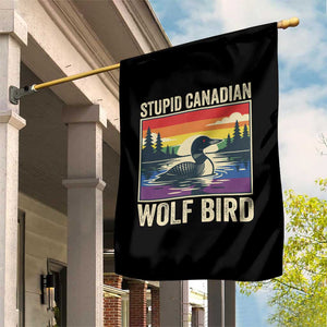 Stupid Canadian Wolf Bird Garden Flag Funny Common Loon Meme LGBT Hockey TS11 Print Your Wear