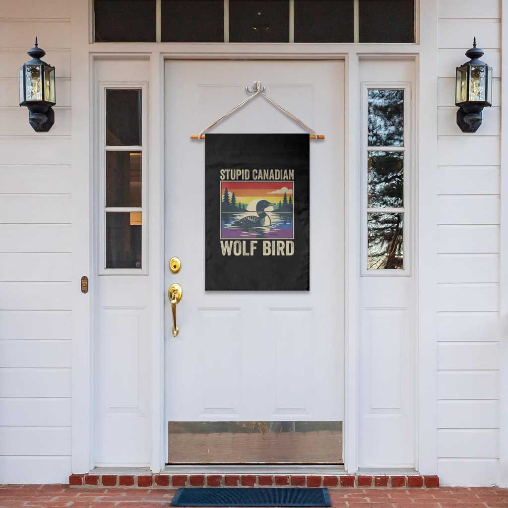 Stupid Canadian Wolf Bird Garden Flag Funny Common Loon Meme LGBT Hockey TS11 Print Your Wear