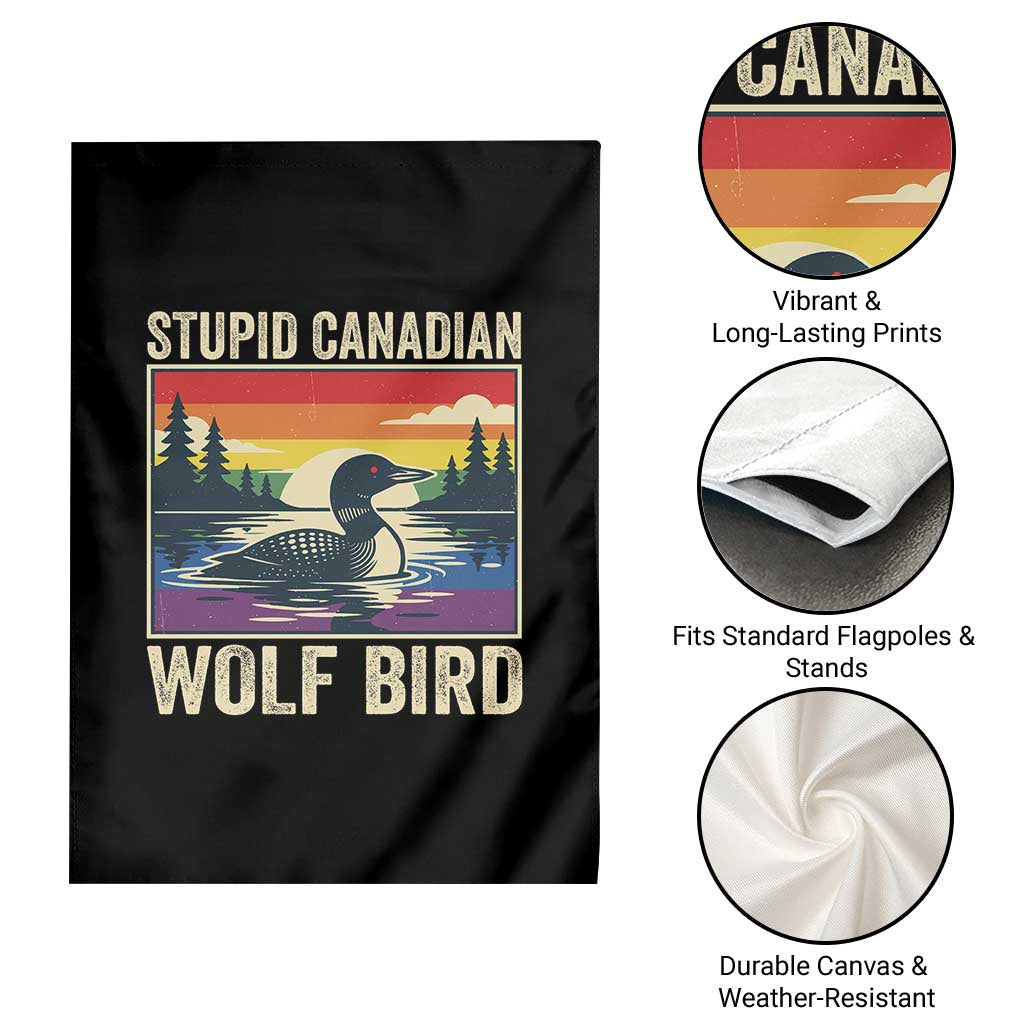Stupid Canadian Wolf Bird Garden Flag Funny Common Loon Meme LGBT Hockey TS11 Print Your Wear