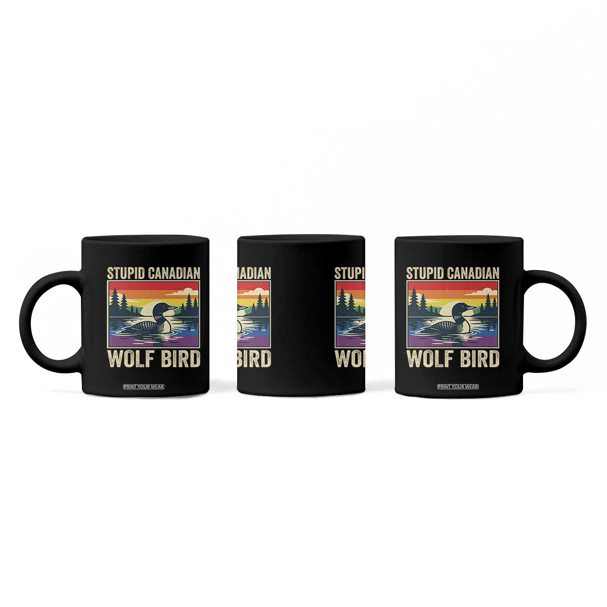 Stupid Canadian Wolf Bird Coffee Mug Funny Common Loon Meme LGBT Hockey TS11 Print Your Wear