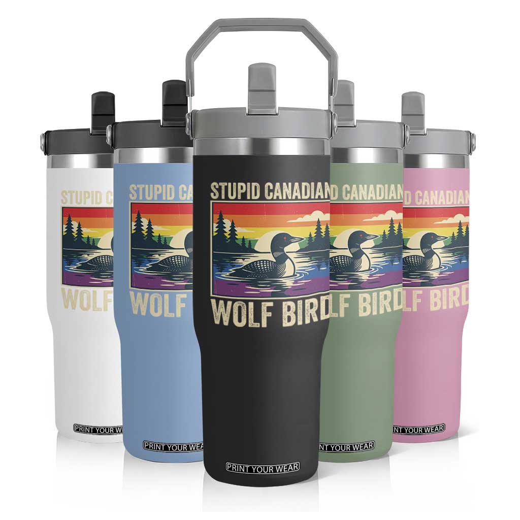 Stupid Canadian Wolf Bird Flip Straw Tumbler Funny Common Loon Meme LGBT Hockey TS11 Print Your Wear