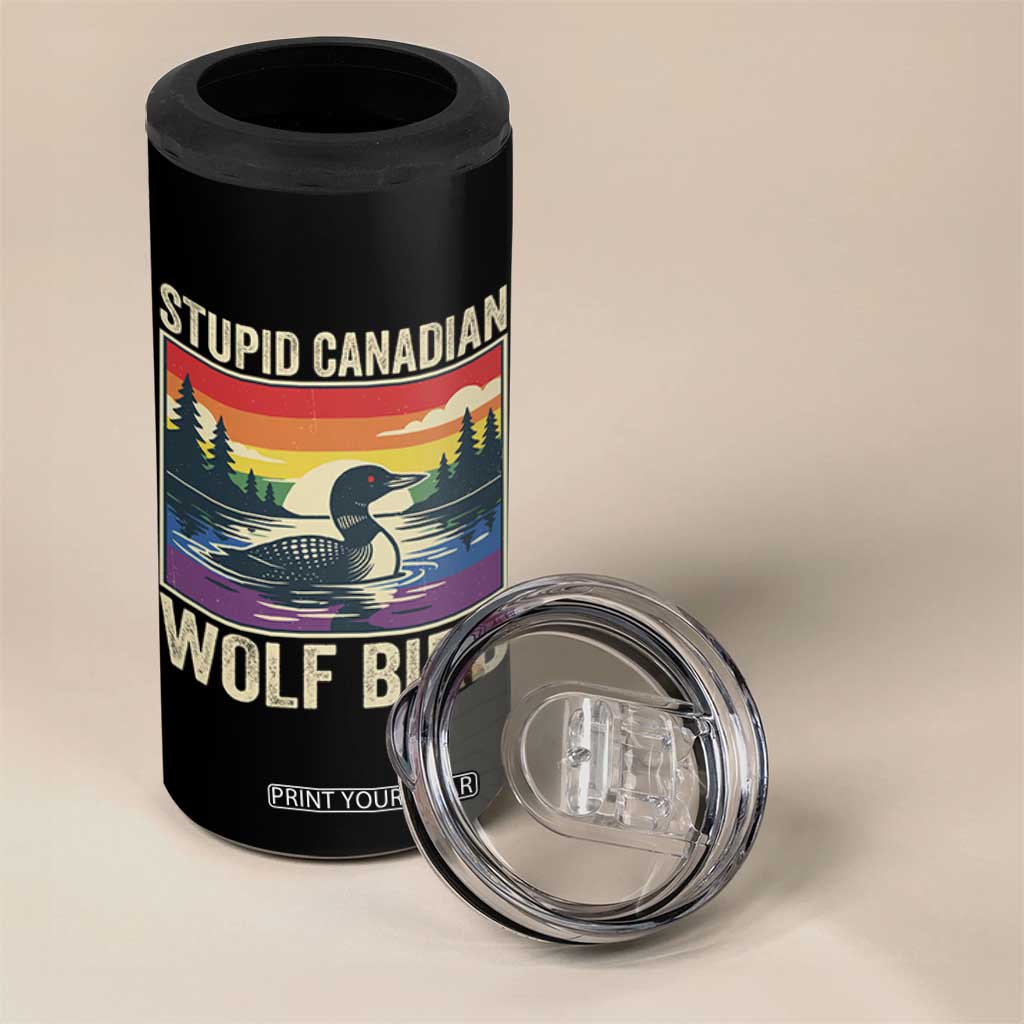 Stupid Canadian Wolf Bird 4 in 1 Can Cooler Tumbler Funny Common Loon Meme LGBT Hockey TS11 Print Your Wear