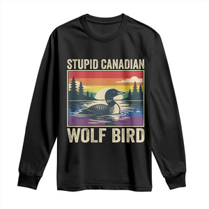 Stupid Canadian Wolf Bird Long Sleeve Shirt Funny Common Loon Meme LGBT Hockey TS11 Black Print Your Wear