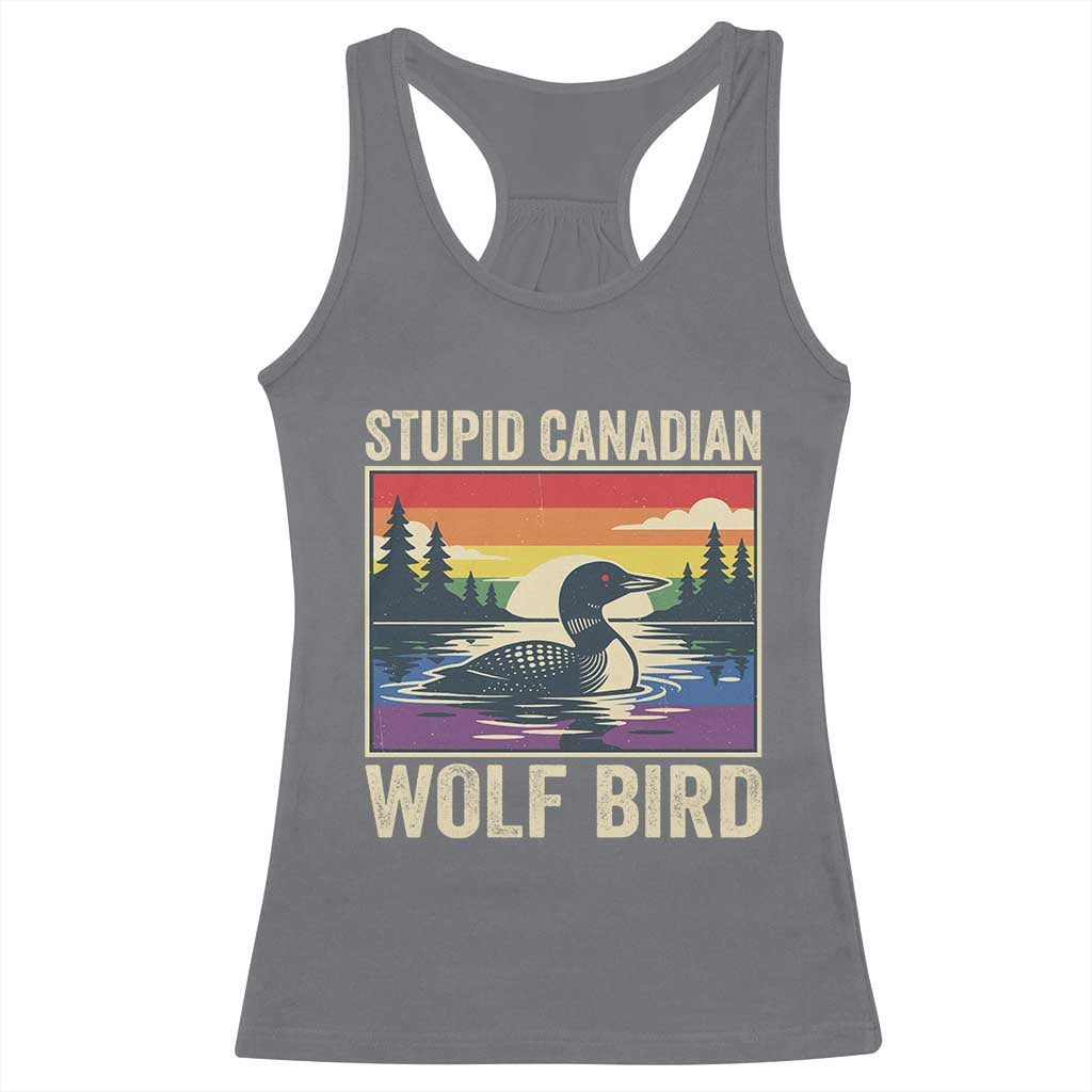 Stupid Canadian Wolf Bird Racerback Tank Top Funny Common Loon Meme LGBT Hockey TS11 Charcoal Print Your Wear