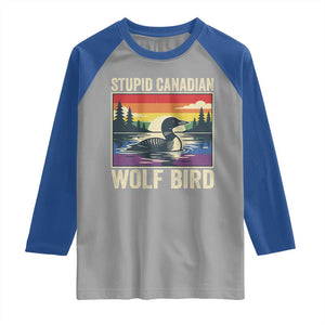 Stupid Canadian Wolf Bird Raglan Shirt Funny Common Loon Meme LGBT Hockey TS11 Sport Gray Royal Print Your Wear